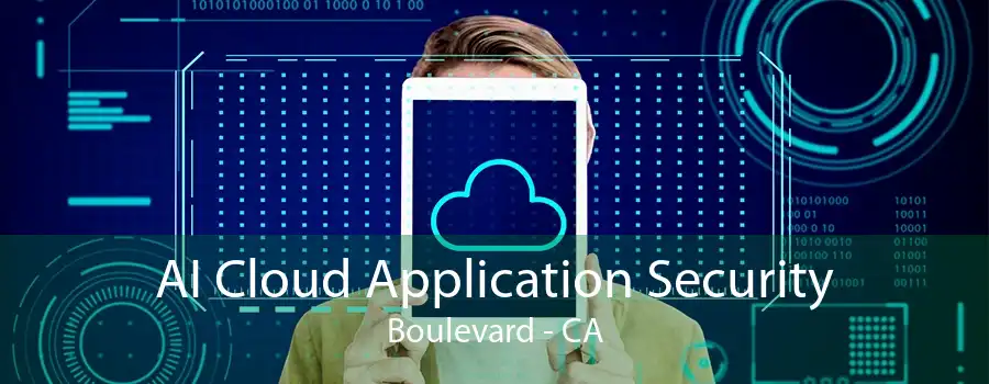 AI Cloud Application Security Boulevard - CA