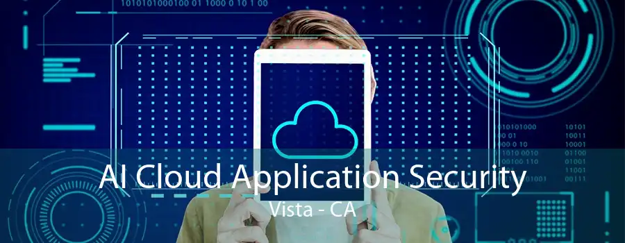 AI Cloud Application Security Vista - CA