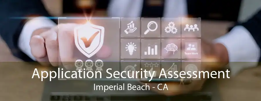 Application Security Assessment Imperial Beach - CA