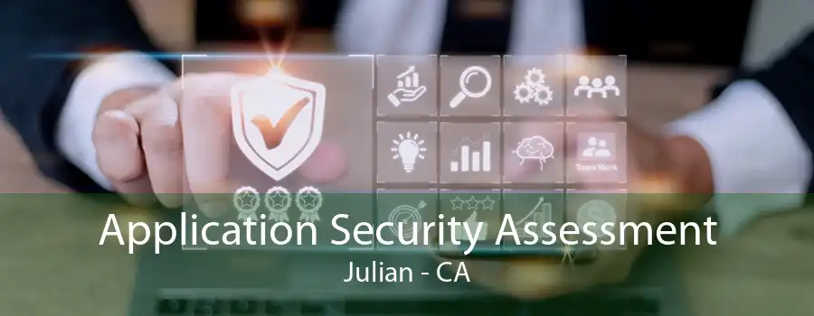 Application Security Assessment Julian - CA