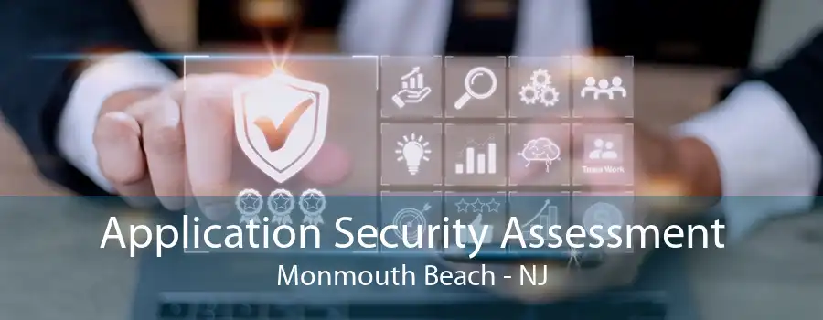 Application Security Assessment Monmouth Beach - NJ