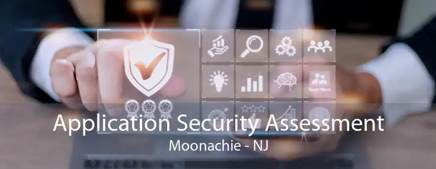 Application Security Assessment Moonachie - NJ