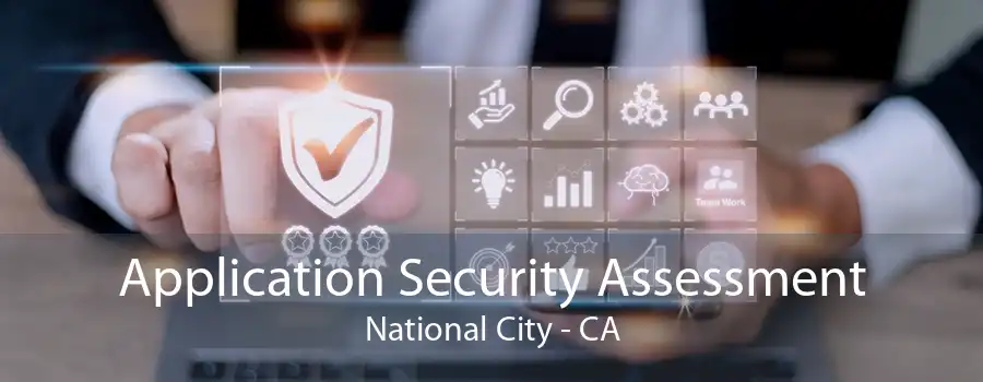 Application Security Assessment National City - CA