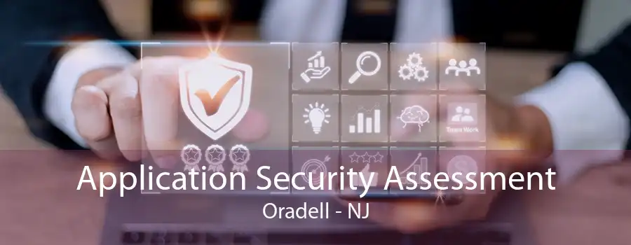 Application Security Assessment Oradell - NJ