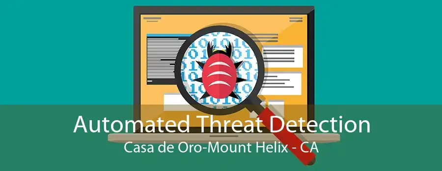 Automated Threat Detection Casa de Oro-Mount Helix - CA