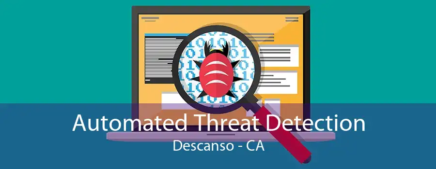 Automated Threat Detection Descanso - CA