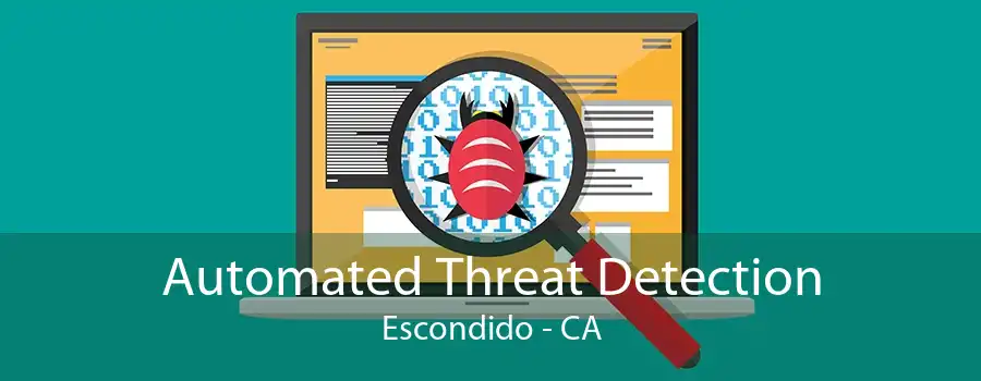 Automated Threat Detection Escondido - CA