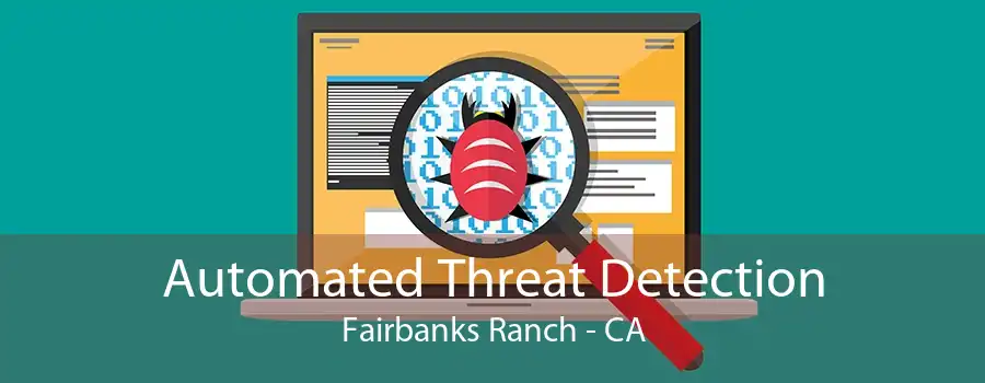 Automated Threat Detection Fairbanks Ranch - CA