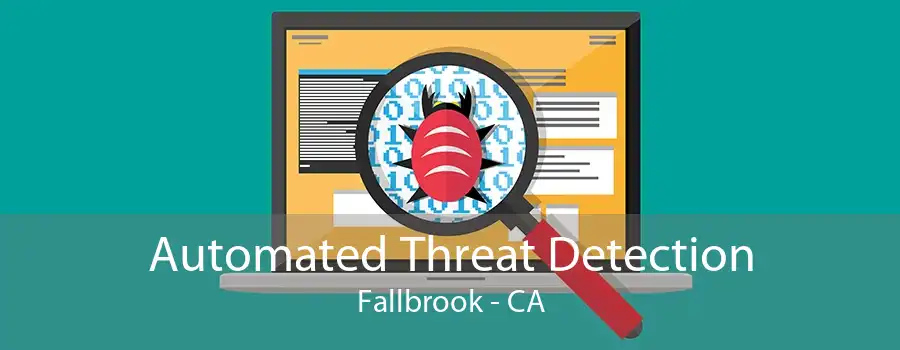 Automated Threat Detection Fallbrook - CA