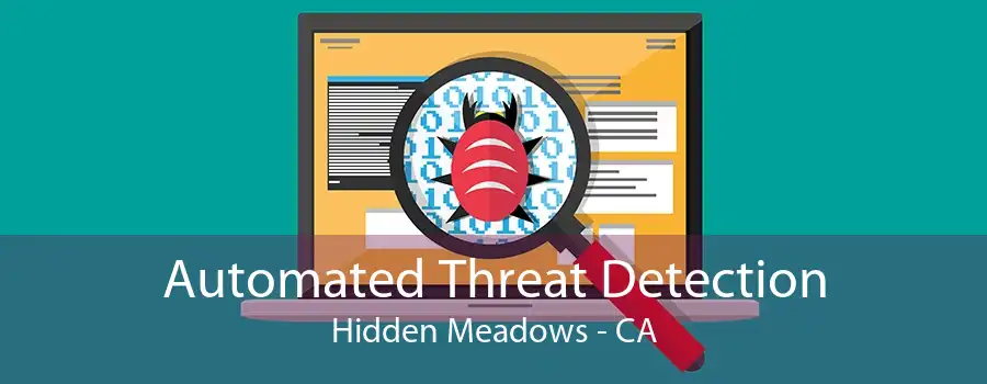 Automated Threat Detection Hidden Meadows - CA