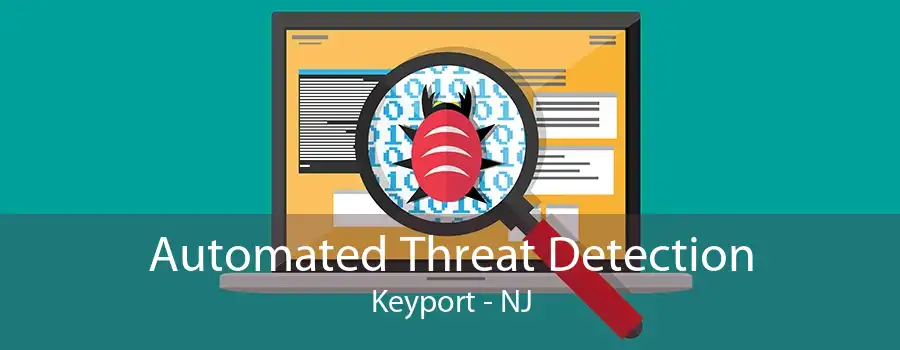 Automated Threat Detection Keyport - NJ