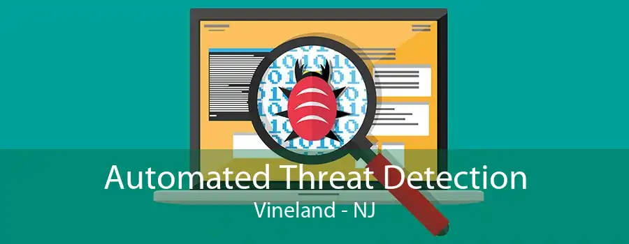 Automated Threat Detection Vineland - NJ