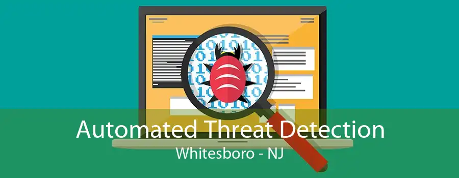 Automated Threat Detection Whitesboro - NJ