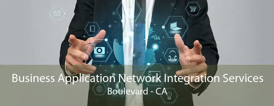 Business Application Network Integration Services Boulevard - CA