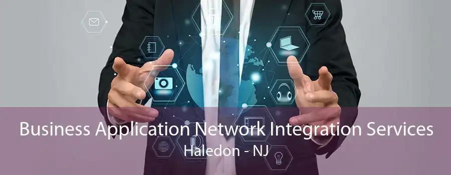 Business Application Network Integration Services Haledon - NJ