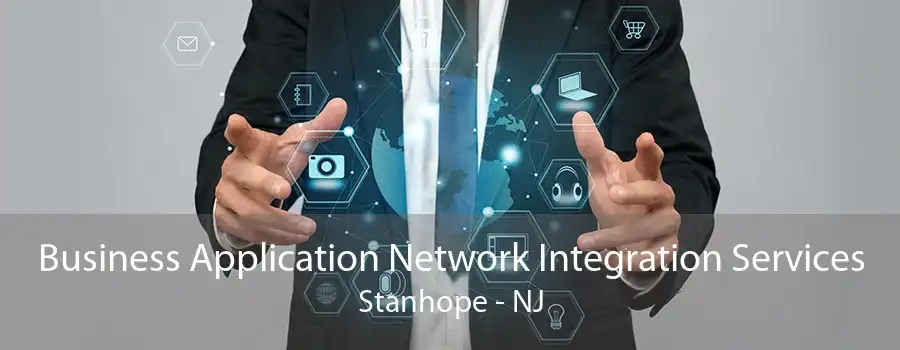 Business Application Network Integration Services Stanhope - NJ