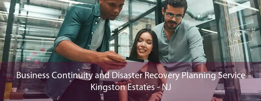 Business Continuity and Disaster Recovery Planning Service Kingston Estates - NJ