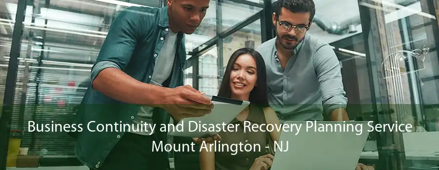 Business Continuity and Disaster Recovery Planning Service Mount Arlington - NJ