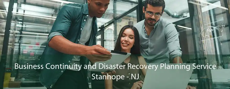 Business Continuity and Disaster Recovery Planning Service Stanhope - NJ