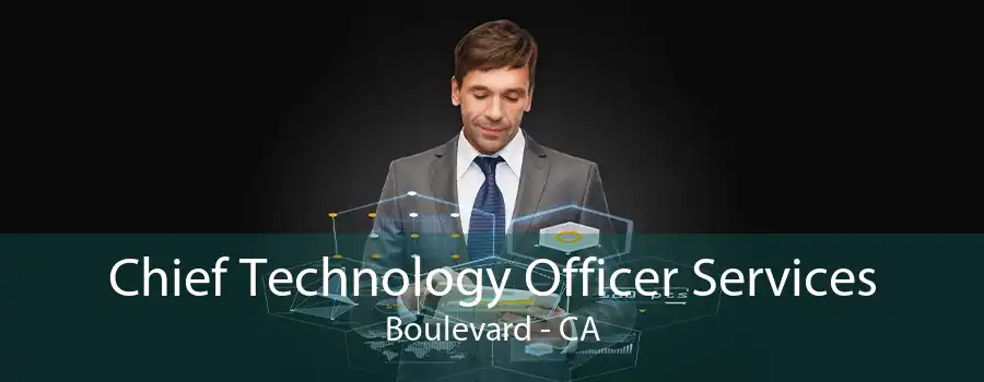 Chief Technology Officer Services Boulevard - CA