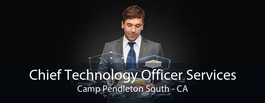 Chief Technology Officer Services Camp Pendleton South - CA