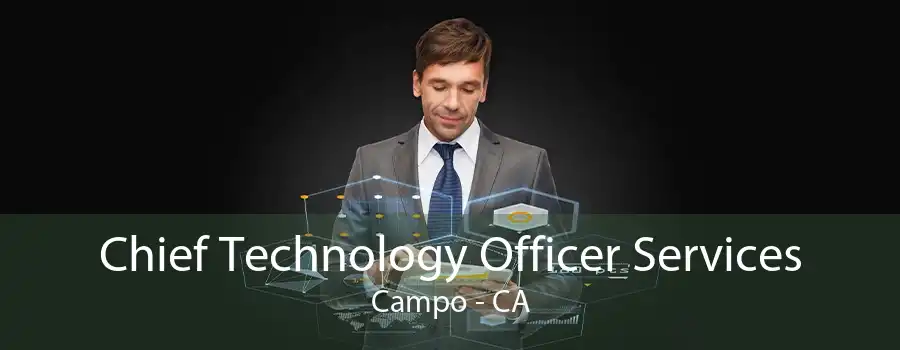 Chief Technology Officer Services Campo - CA