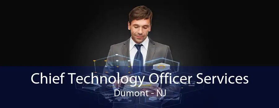 Chief Technology Officer Services Dumont - NJ