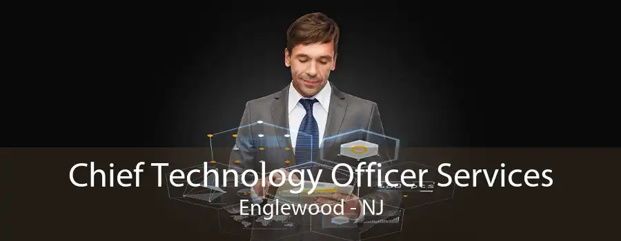 Chief Technology Officer Services Englewood - NJ