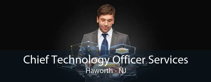 Chief Technology Officer Services Haworth - NJ