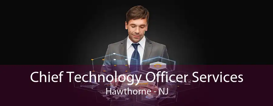 Chief Technology Officer Services Hawthorne - NJ