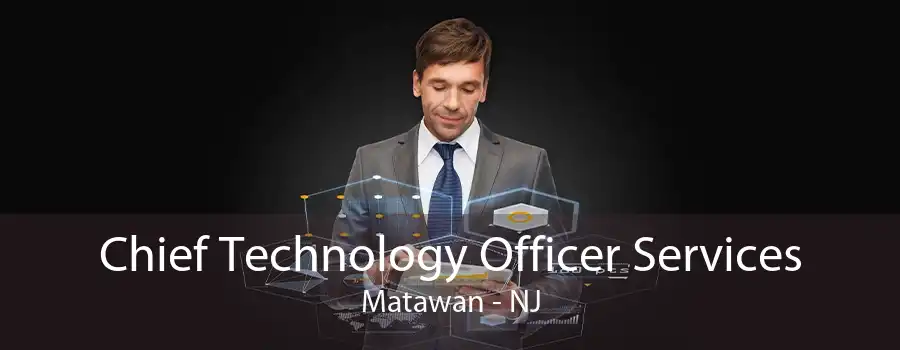 Chief Technology Officer Services Matawan - NJ