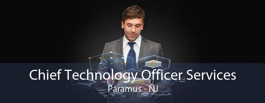 Chief Technology Officer Services Paramus - NJ