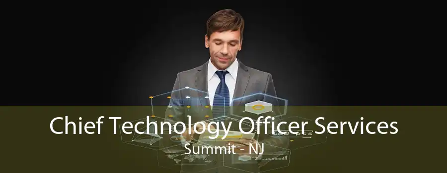 Chief Technology Officer Services Summit - NJ