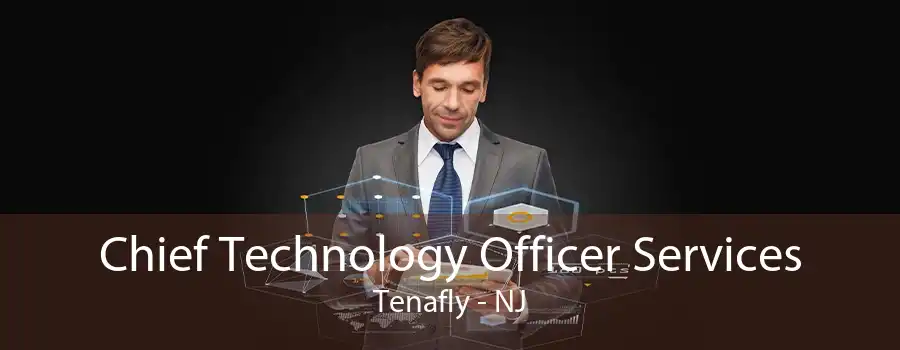 Chief Technology Officer Services Tenafly - NJ