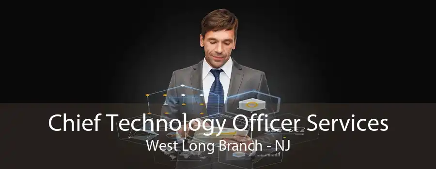 Chief Technology Officer Services West Long Branch - NJ