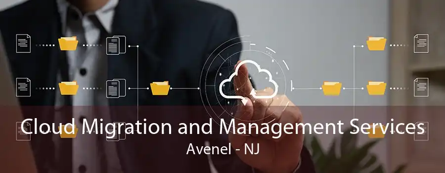 Cloud Migration and Management Services Avenel - NJ