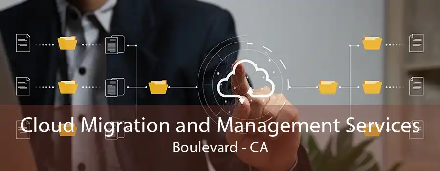 Cloud Migration and Management Services Boulevard - CA