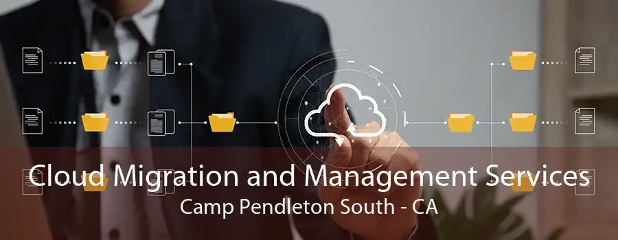 Cloud Migration and Management Services Camp Pendleton South - CA