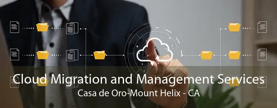 Cloud Migration and Management Services Casa de Oro-Mount Helix - CA