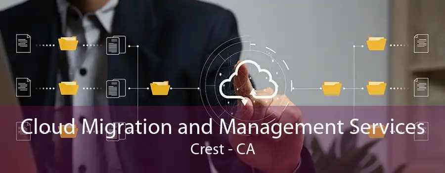 Cloud Migration and Management Services Crest - CA