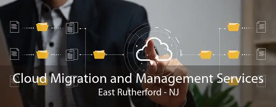 Cloud Migration and Management Services East Rutherford - NJ