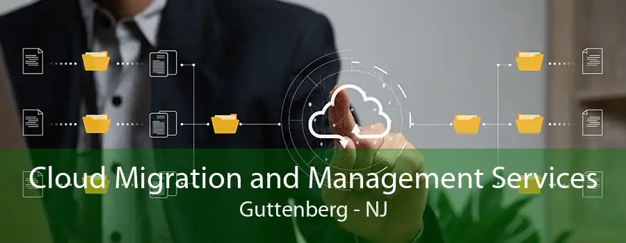 Cloud Migration and Management Services Guttenberg - NJ