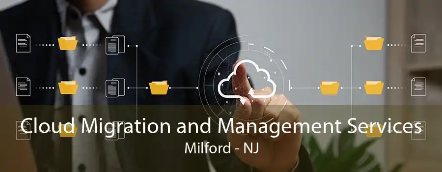 Cloud Migration and Management Services Milford - NJ