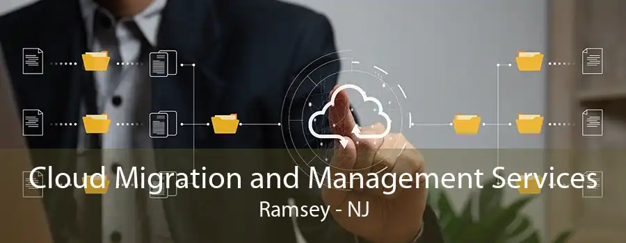 Cloud Migration and Management Services Ramsey - NJ