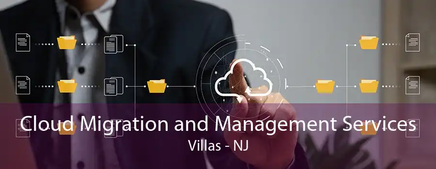 Cloud Migration and Management Services Villas - NJ