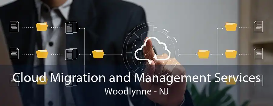 Cloud Migration and Management Services Woodlynne - NJ