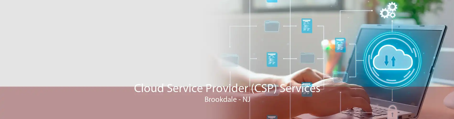 Cloud Service Provider (CSP) Services Brookdale - NJ