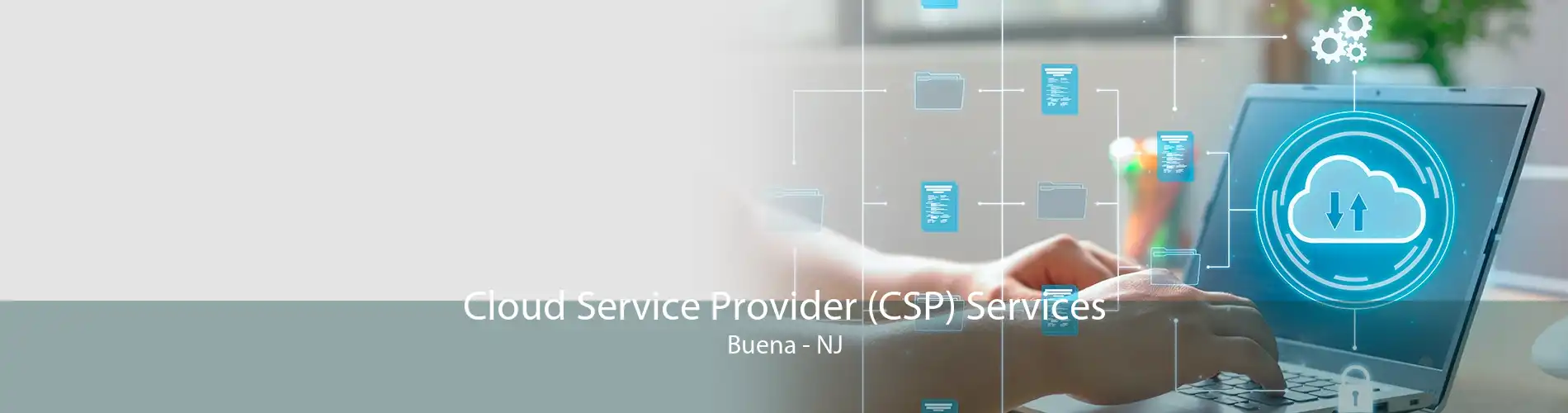 Cloud Service Provider (CSP) Services Buena - NJ