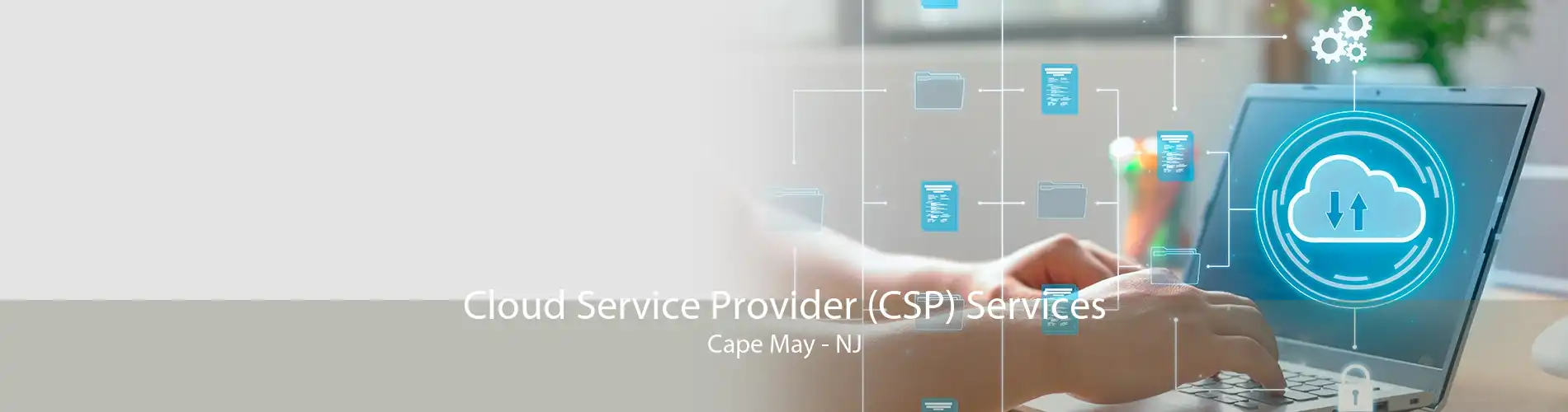 Cloud Service Provider (CSP) Services Cape May - NJ