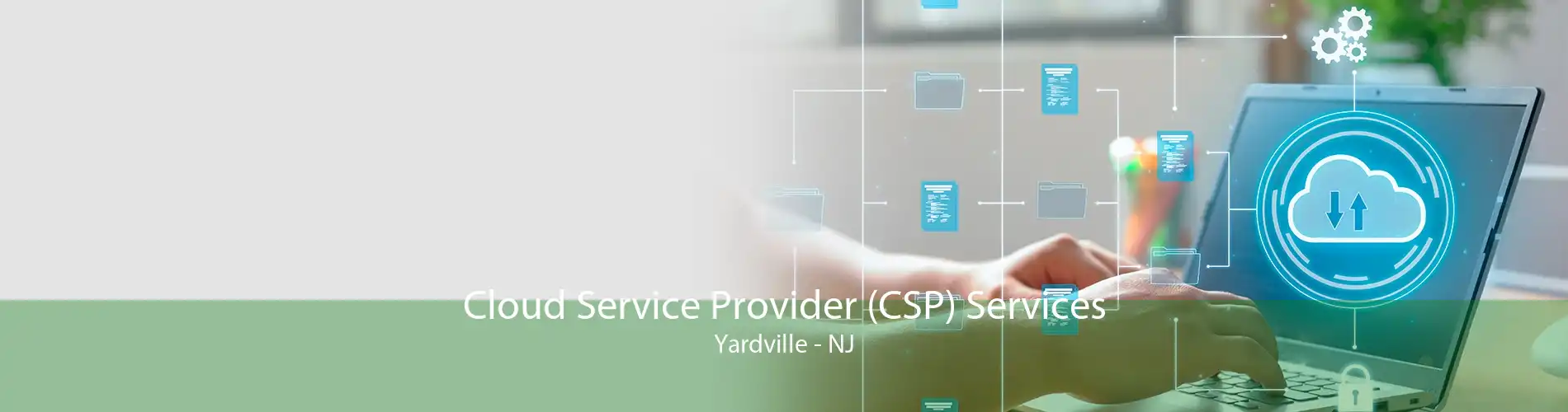 Cloud Service Provider (CSP) Services Yardville - NJ